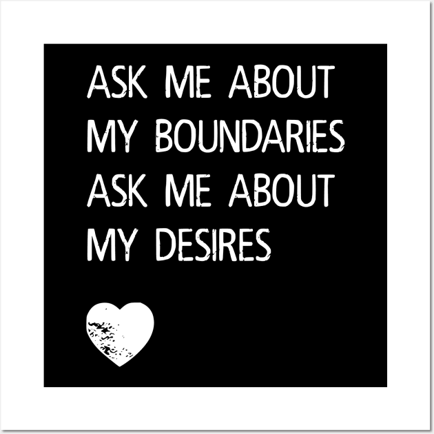 Boundaries and Desires Wall Art by prettyinpunk